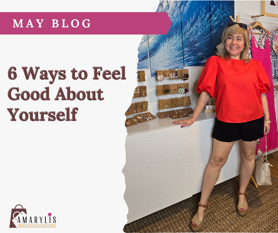 6 Ways to Feel Good About Yourself